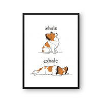 Inhale Exhale Funny Custom Pet Portrait